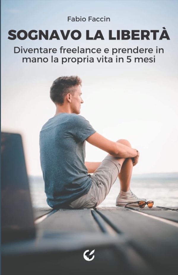 Cover of the book Sognavo la Libertà by Fabio Faccin, Mind Edizioni